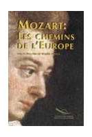 Mozart : Les chemins de...