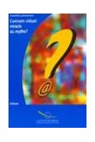 L'univers virtuel : miracle...