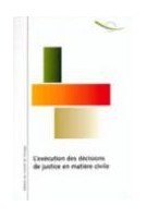 L'exécution des décisions...