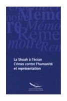 La Shoah à l'écran - Crimes...